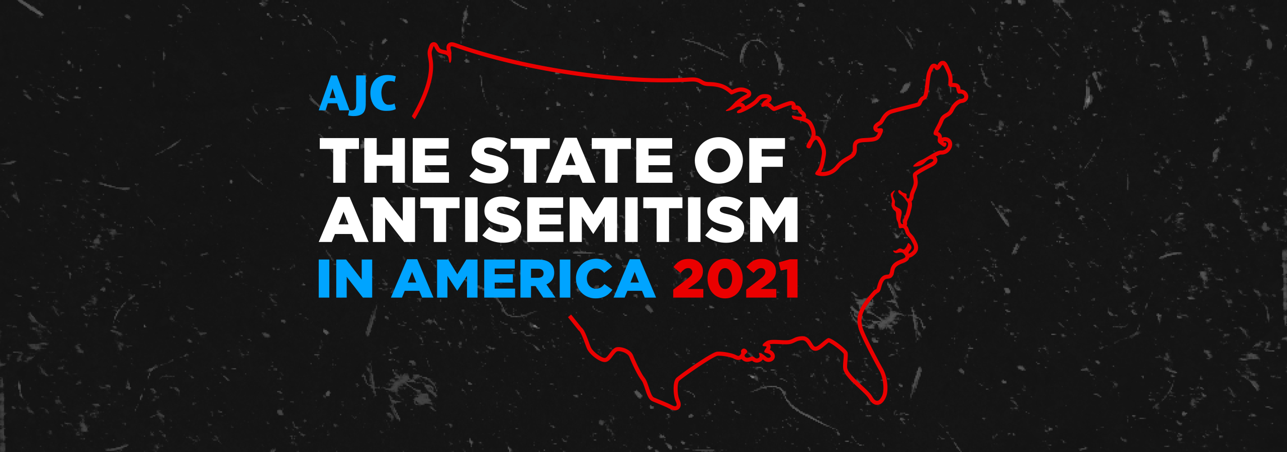 AJC's 2021 State of Antisemitism in America report