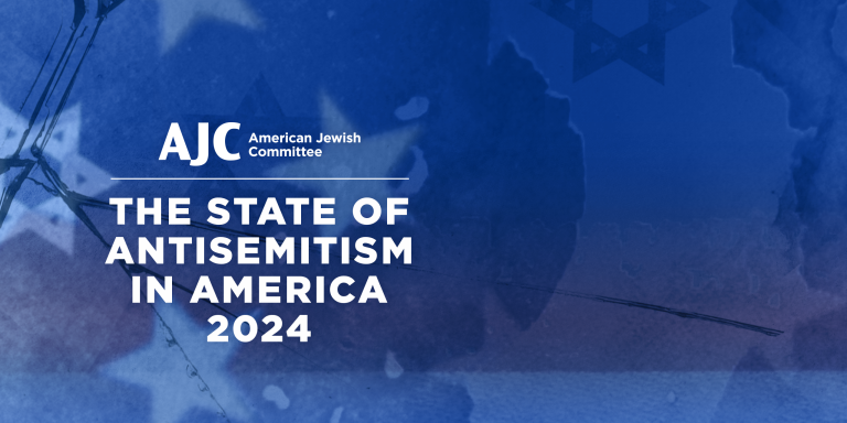 AJC American Jewish Committee: The State of Antisemitism in America 2024