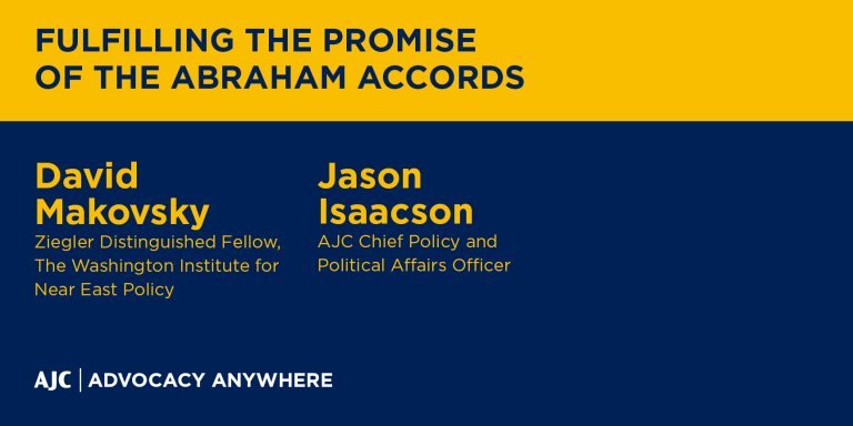 Fulfilling the Promise of the Abraham Accords - AJC Advocacy Anywhere
