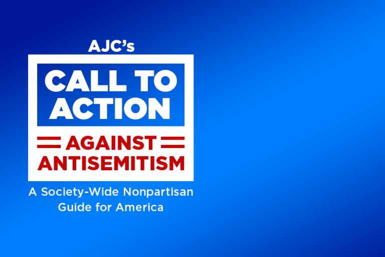 AJC's Call to Action Against Antisemitism - A society-wide nonpartisan guide for America