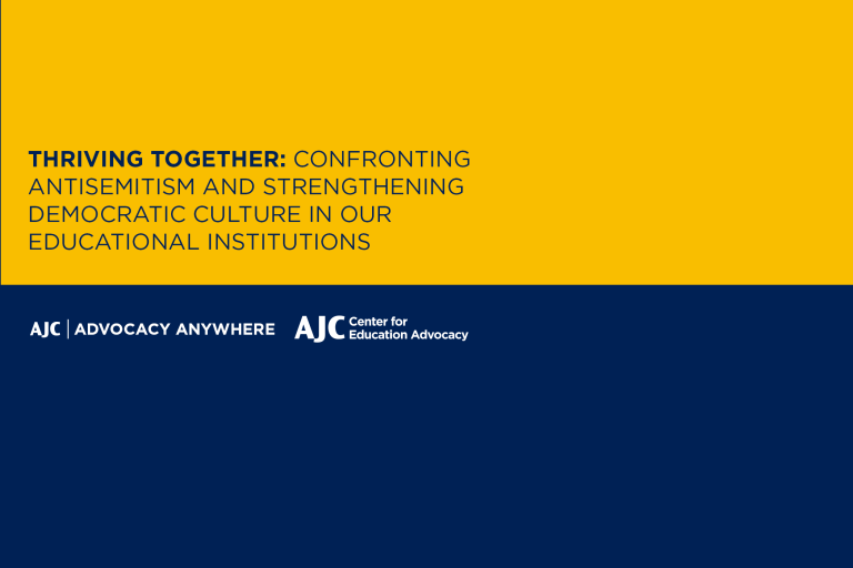  Confronting Antisemitism and Strengthening Democratic Culture in Our Educational Institutions - AJC Advocacy Anywhere