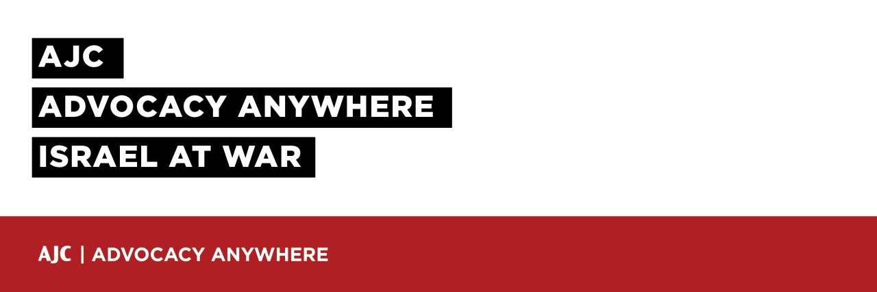 AJC Advocacy Anywhere: Israel at War