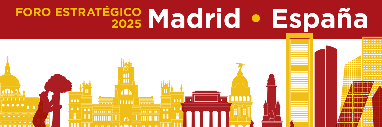 Foro Estrategico 2025 - Madrid, Espana