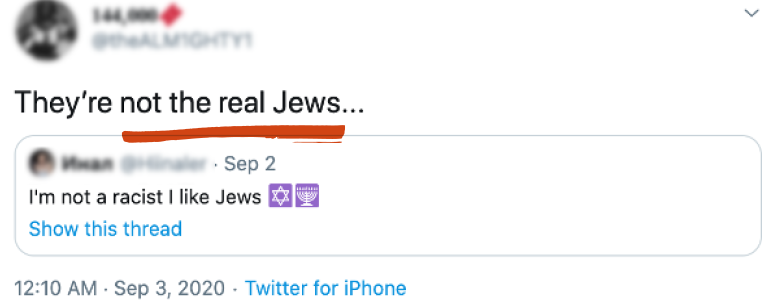 Tweet saying "They're not the real Jews..." with "not the real Jews" underlined in red. With a quote tweet that says "I'm not a racist I like Jews"