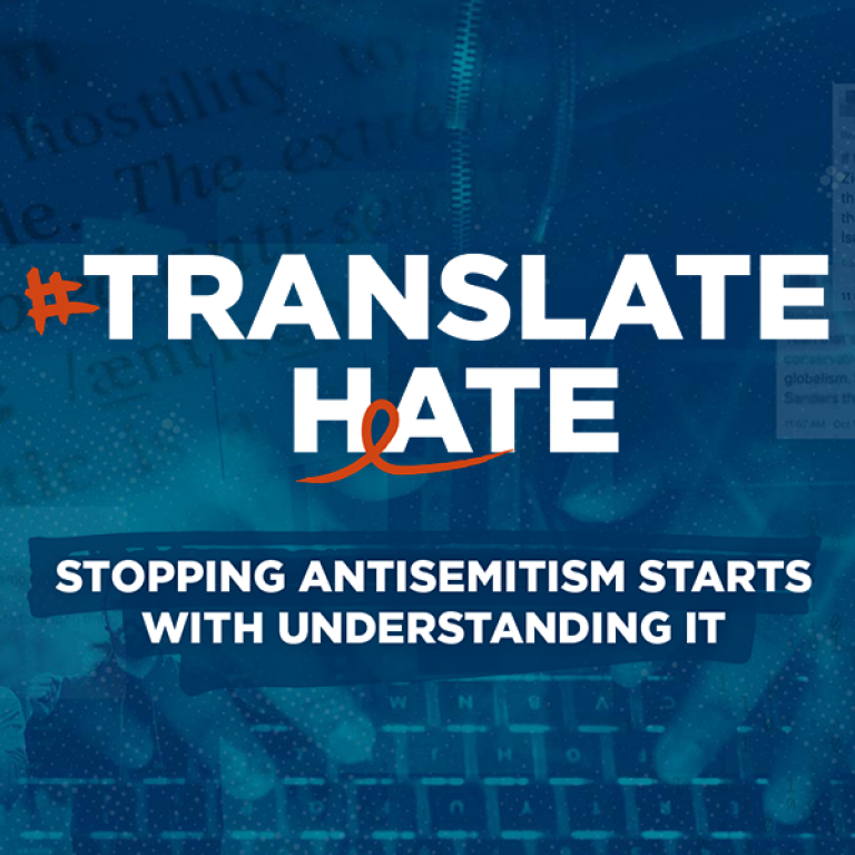 Translate Hate - Stopping Antisemitism Starts with Understanding it