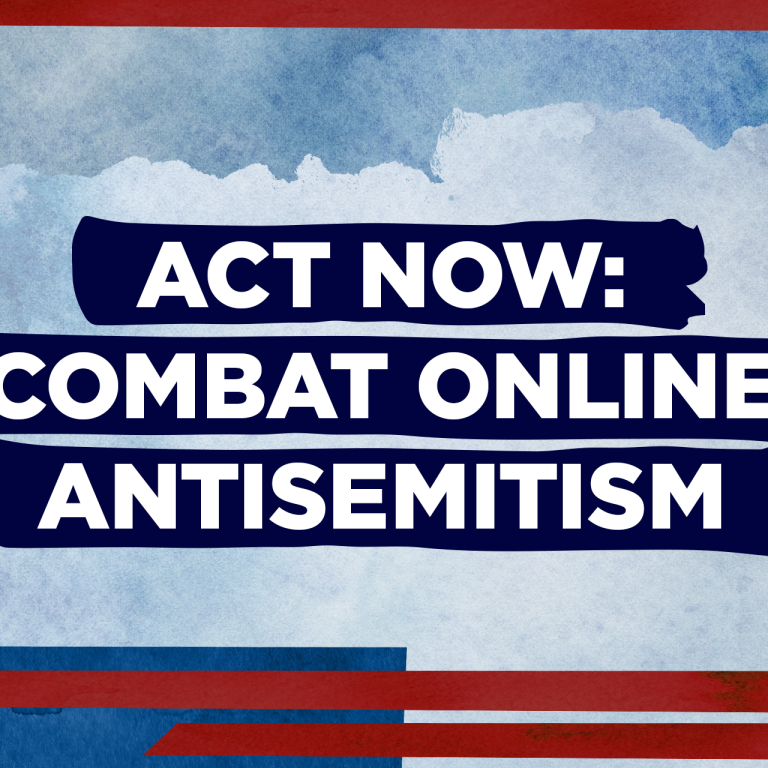 Act Now: Combat Online Antisemitism