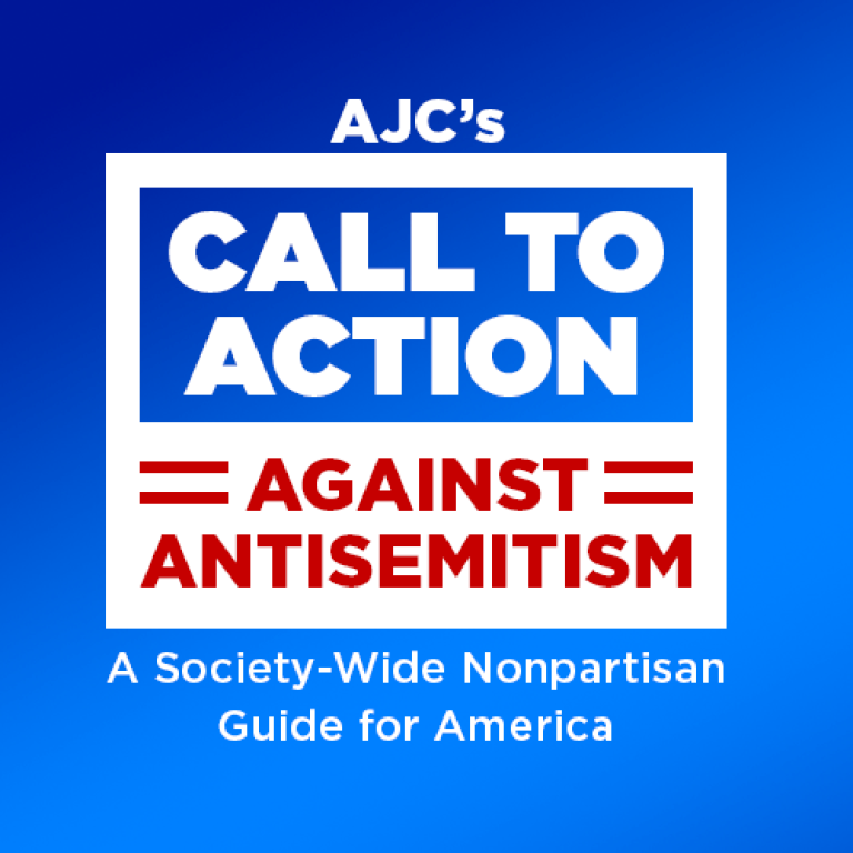 AJC's Call to Action Against Antisemitism - A society-wide nonpartisan guide for America
