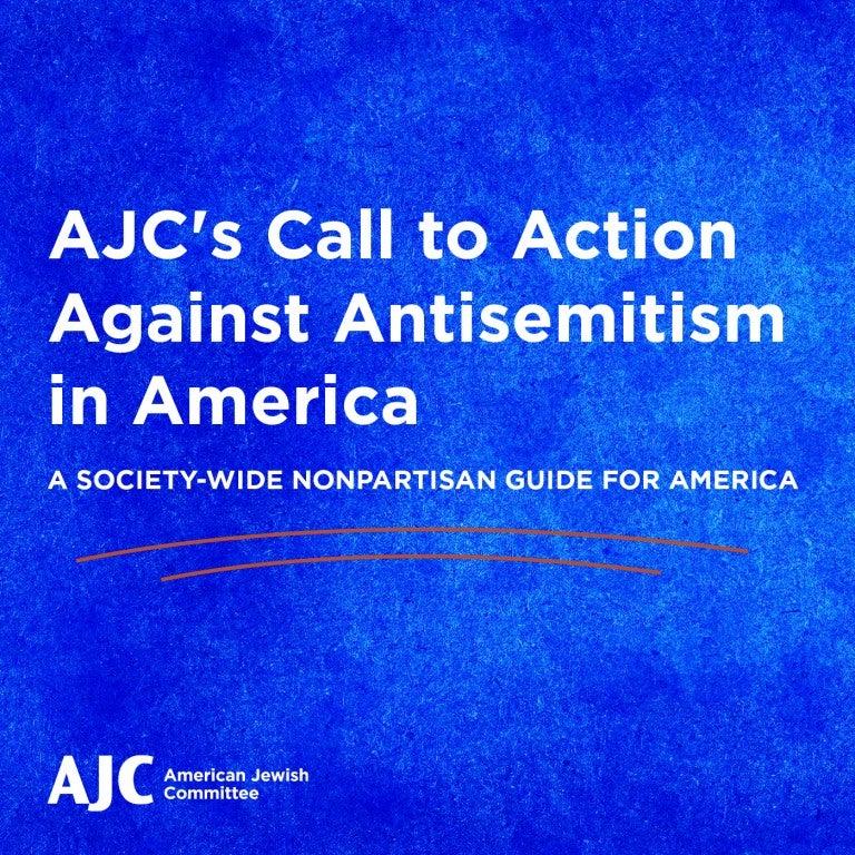 AJC's Call to Action Against Antisemitism, a Society-Wide Nonpartisan Guide for America