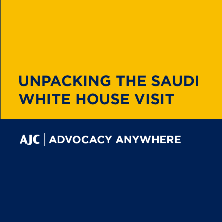Unpacking the Saudi White House Visit - AJC Advocacy Anywhere