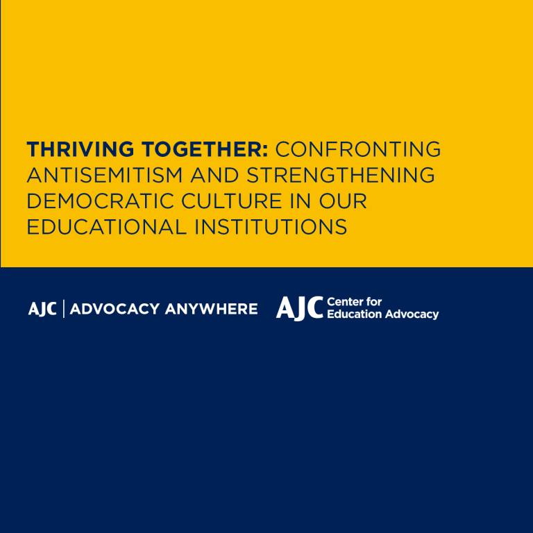  Confronting Antisemitism and Strengthening Democratic Culture in Our Educational Institutions - AJC Advocacy Anywhere