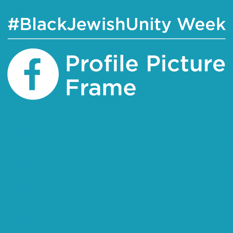 #BlackJewishUnity Week Facebook Profile Picture Frame
